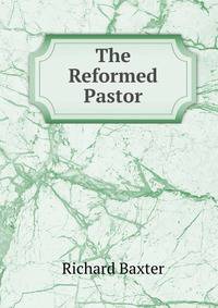 The Reformed Pastor