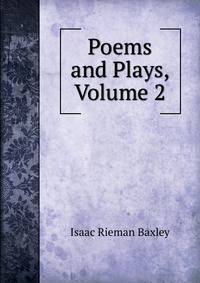 Poems and Plays, Volume 2