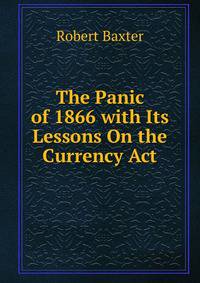 The Panic of 1866 with Its Lessons On the Currency Act