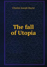 The fall of Utopia
