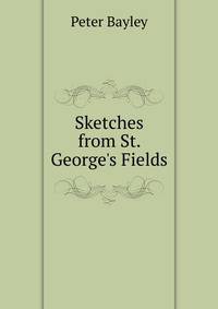 Sketches from St. George's Fields
