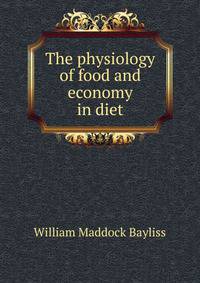 The physiology of food and economy in diet