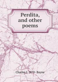 Perdita, and other poems