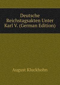Deutsche Reichstagsakten Unter Karl V. (German Edition)