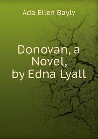 Donovan, a Novel, by Edna Lyall