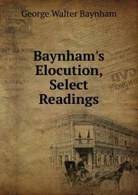Baynham's Elocution, Select Readings
