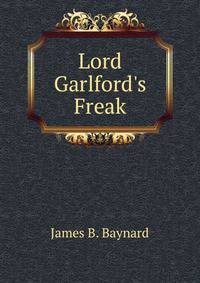Lord Garlford's Freak