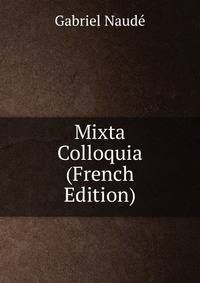 Mixta Colloquia (French Edition)