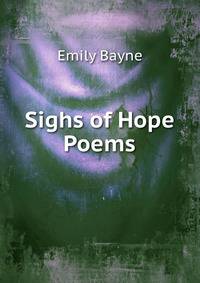 Sighs of Hope Poems.