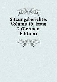 Sitzungsberichte, Volume 19, issue 2 (German Edition)