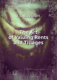 The Art of Valuing Rents and Tillages