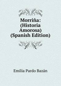 Morrina: (Historia Amorosa) (Spanish Edition)