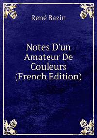 Notes D'un Amateur De Couleurs (French Edition)