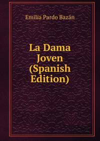 La Dama Joven (Spanish Edition)