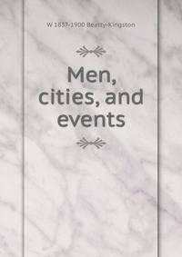 Men, cities, and events