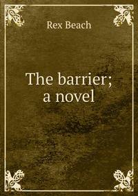 The barrier; a novel