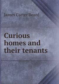 Curious homes and their tenants
