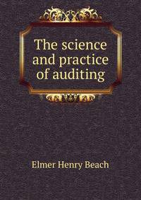 The science and practice of auditing
