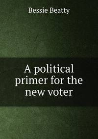 A political primer for the new voter.