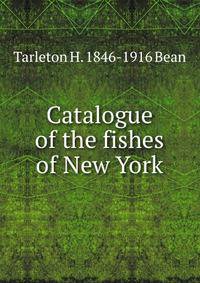 Catalogue of the fishes of New York