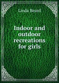 Indoor and outdoor recreations for girls