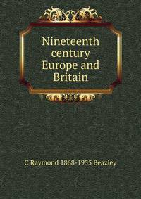 Nineteenth century Europe and Britain