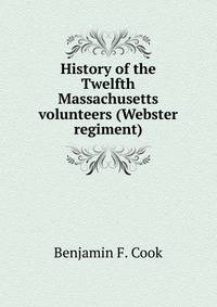 History of the Twelfth Massachusetts volunteers (Webster regiment)