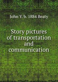 Story pictures of transportation and communication