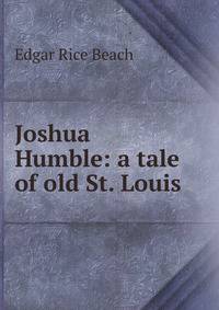 Joshua Humble: a tale of old St. Louis