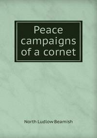 Peace campaigns of a cornet