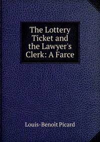 The Lottery Ticket and the Lawyer's Clerk: A Farce