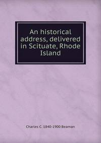An historical address, delivered in Scituate, Rhode Island