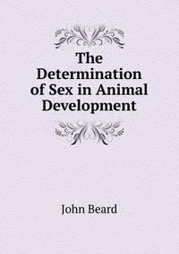 The Determination of Sex in Animal Development