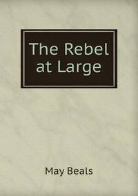 The Rebel at Large