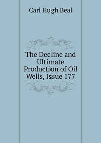 The Decline and Ultimate Production of Oil Wells, Issue 177