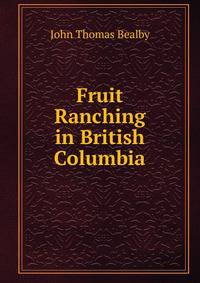 Fruit Ranching in British Columbia