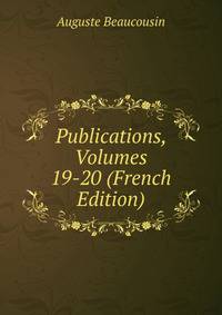 Publications, Volumes 19-20 (French Edition)