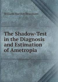 The Shadow-Test in the Diagnosis and Estimation of Ametropia
