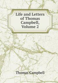 Life and Letters of Thomas Campbell, Volume 2