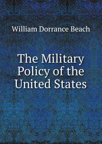 The Military Policy of the United States