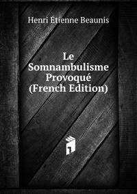 Le Somnambulisme Provoque (French Edition)