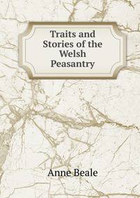 Traits and Stories of the Welsh Peasantry