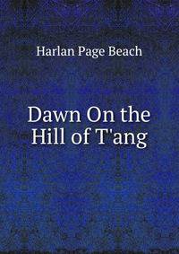 Dawn On the Hill of T'ang