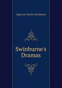 Swinburne's Dramas