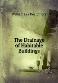 The Drainage of Habitable Buildings