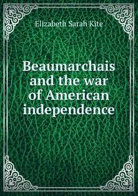 Beaumarchais and the war of American independence