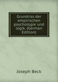 Grundriss der empirischen psychologie und logik. (German Edition)