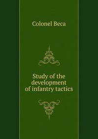 Study of the development of infantry tactics