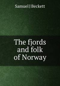 The fjords and folk of Norway
