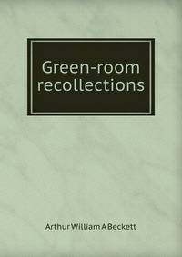 Green-room recollections